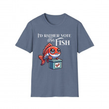 I'd Rather Vote for Fish Value T-Shirt